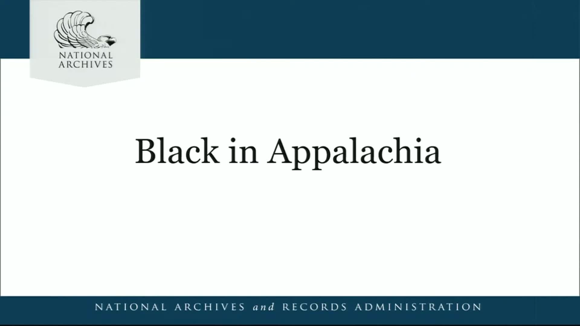 U.S. National Archives: Black In Appalachia