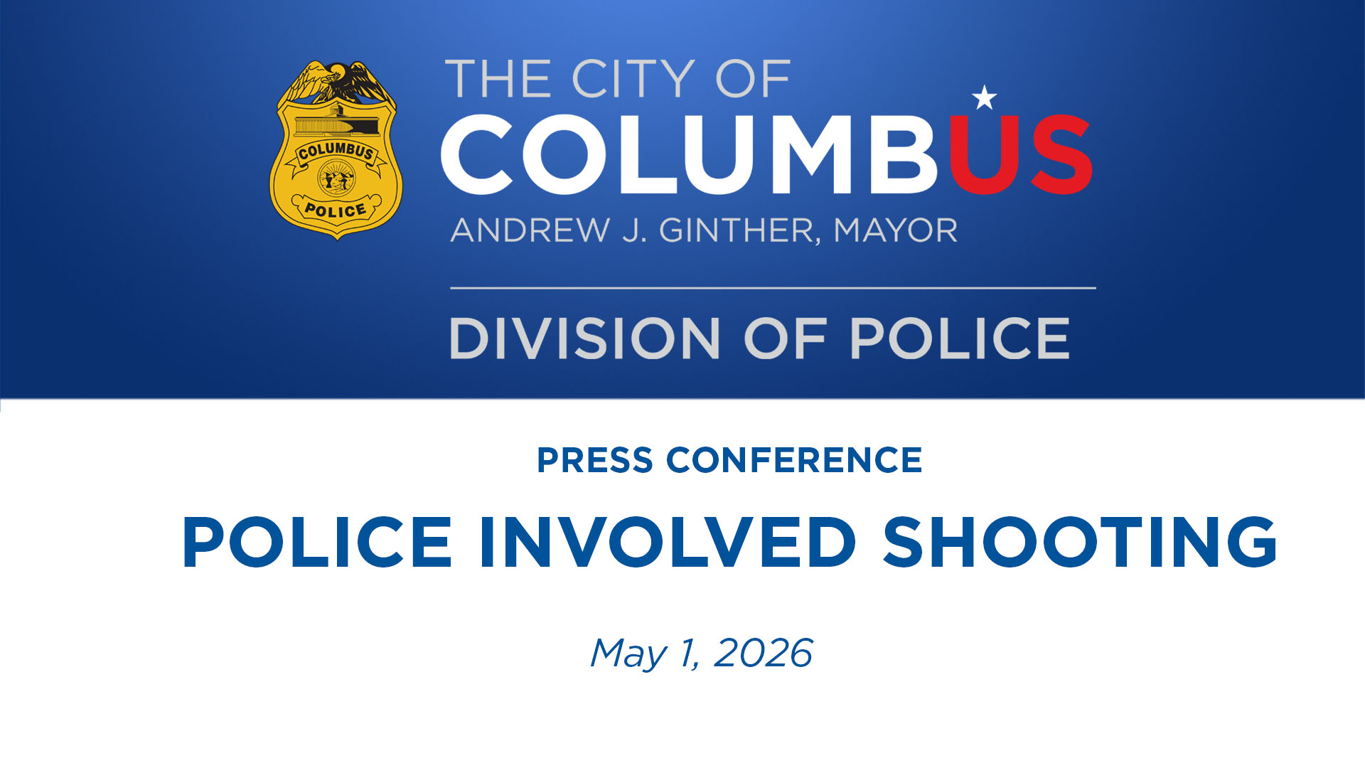 Press Conference: Police Involved Shooting 5/1/26
